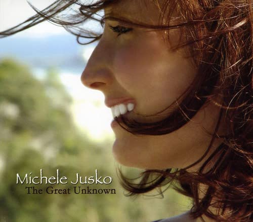 Michele Jusko - The Great Unknown;