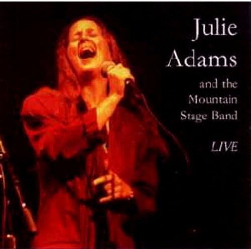 Julie Adams & The Mountain Stage Band - Live;