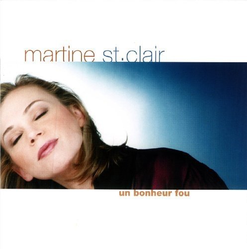 Martine St. Clair - Un Bonheur Fou;