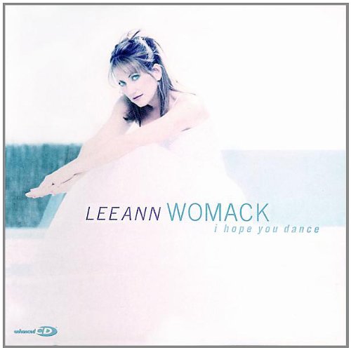 Lee Ann Womack - I Hope You Dance;