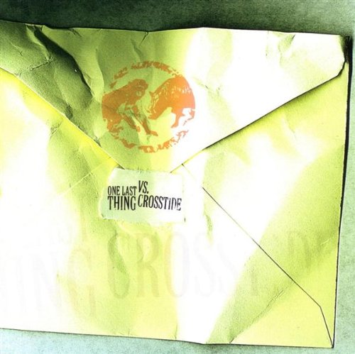 One Last Thing / Crosstide - Split;