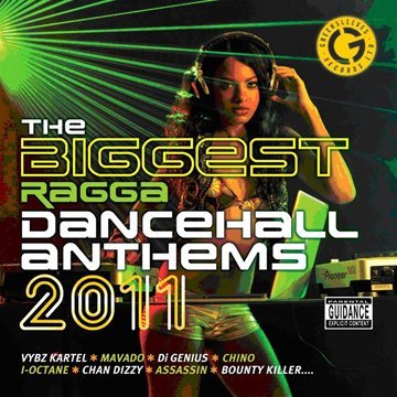 Biggest Ragga Dancehall Anthems 2011 (The) / Various;