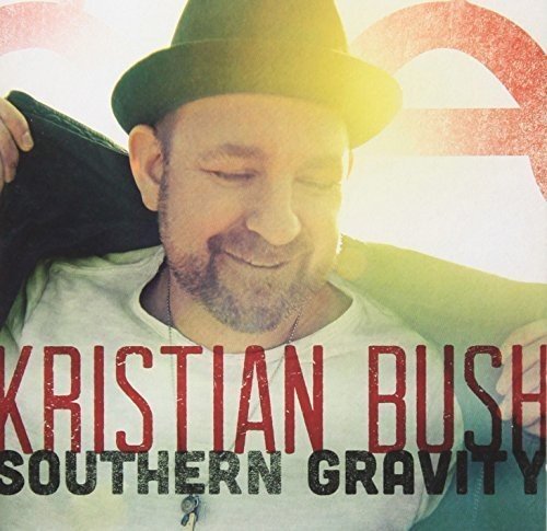 Kristian Bush - Southern Gravity;