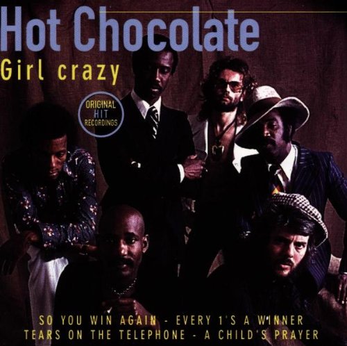 Hot Chocolate - Girl Crazy;