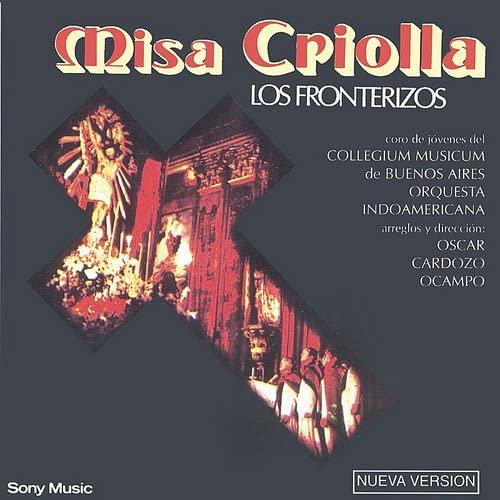 Fronterizos (Los) - Misa Criolla;