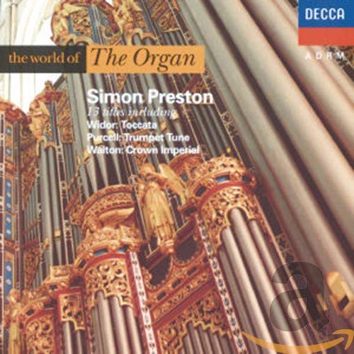 Simon Preston: The World Of The Organ - Widor, Purcell, Walton;