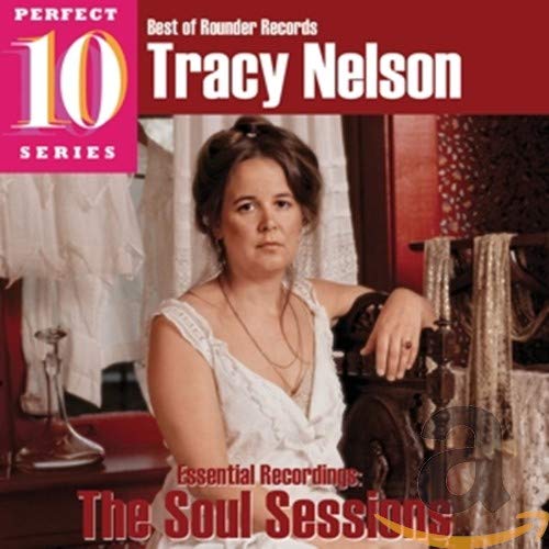 Tracy Nelson - Essential Recordings: The Soul Sessions;
