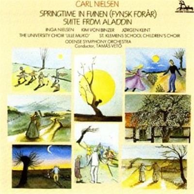 Carl Nielsen - Springtime In Funen, Suite From Aladdin;
