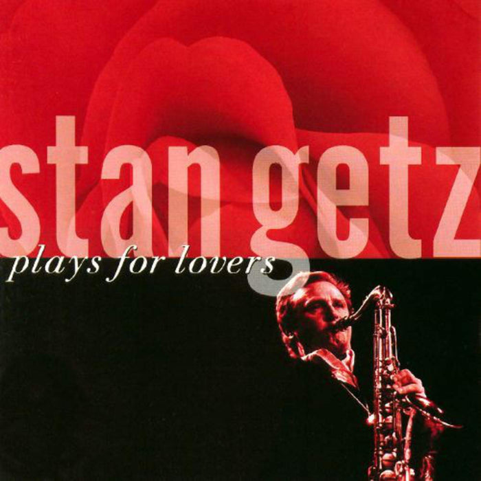 Stan Getz - Plays For Lovers;