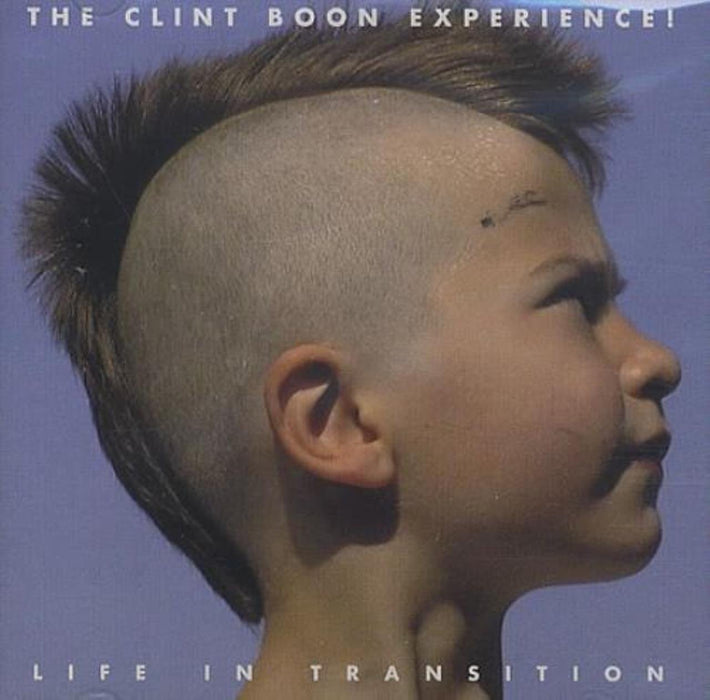 Clint Boon Experience! - Life In Transition;