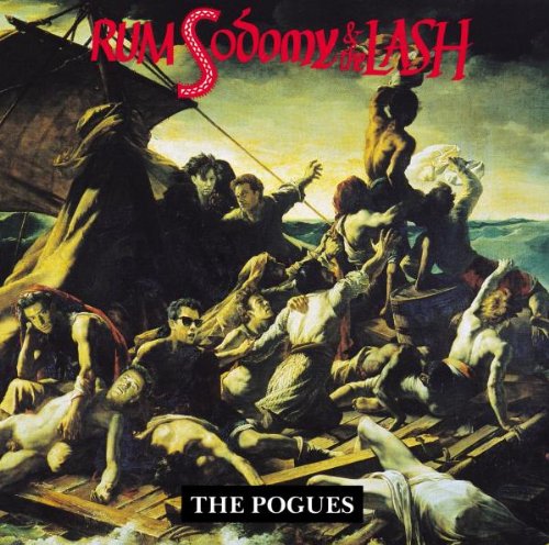 Pogues (The) - Rum Sodomy & The Lash;