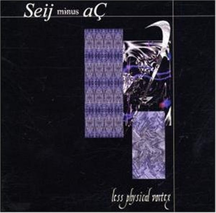 Seij Minus Ac - Less Physical Vortex;