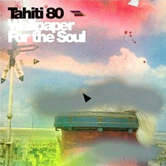 Tahiti 80 - Wallpaper For The Soul;