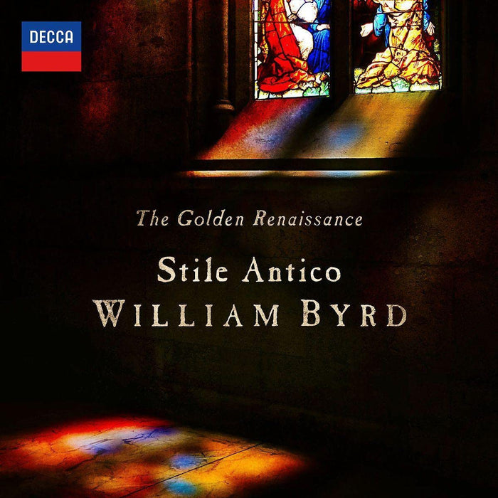 Stile Antico: The Golden Renaissance - William Byrd;