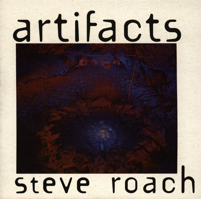 Steve Roach - Artifacts;