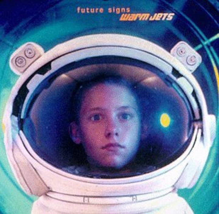 Warm Jets - Future Signs;