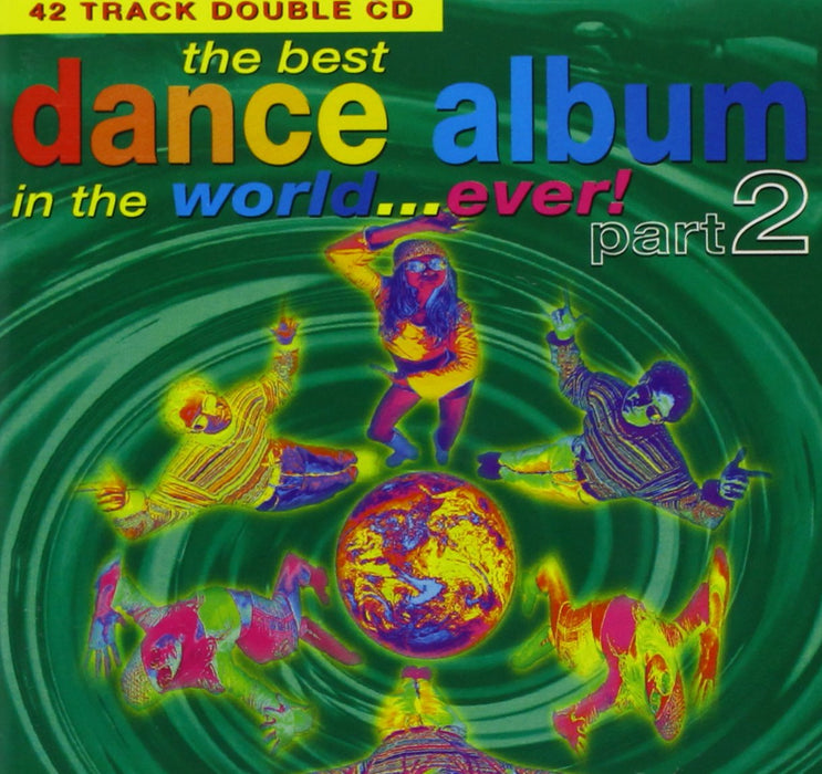 Best Dance Album In The World.. Ever! Part 2 (The) / Various (2 CDs);