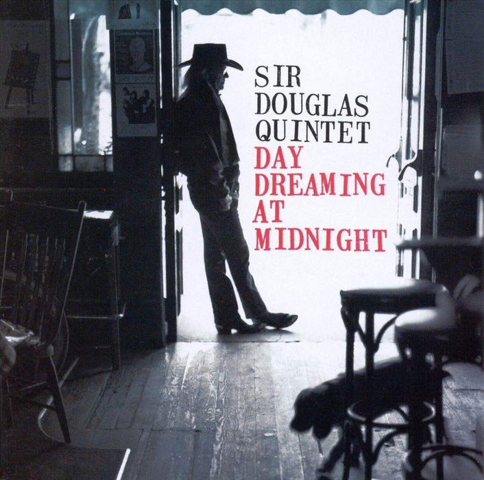 Sir Douglas Quintet - Day Dreaming At Midnight;