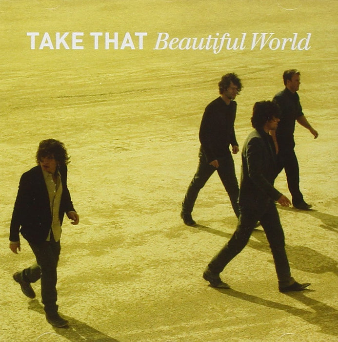 Take That - Beautiful World;