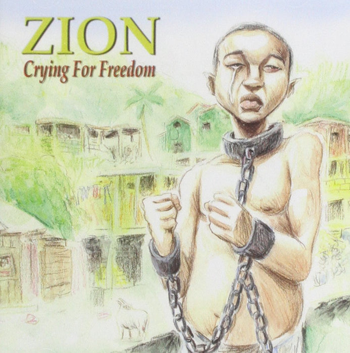 Zion - Crying For Freedom;