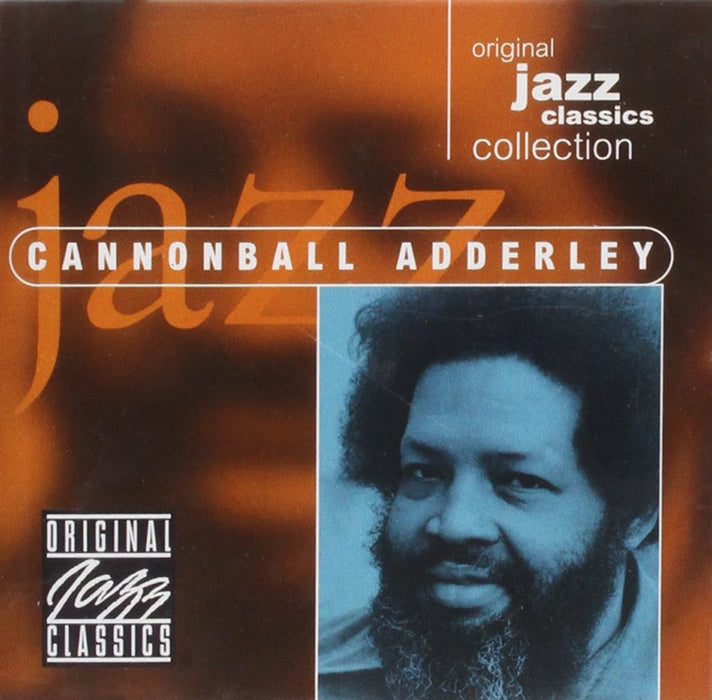 Cannonball Adderley - Original Jazz Classics Collection;
