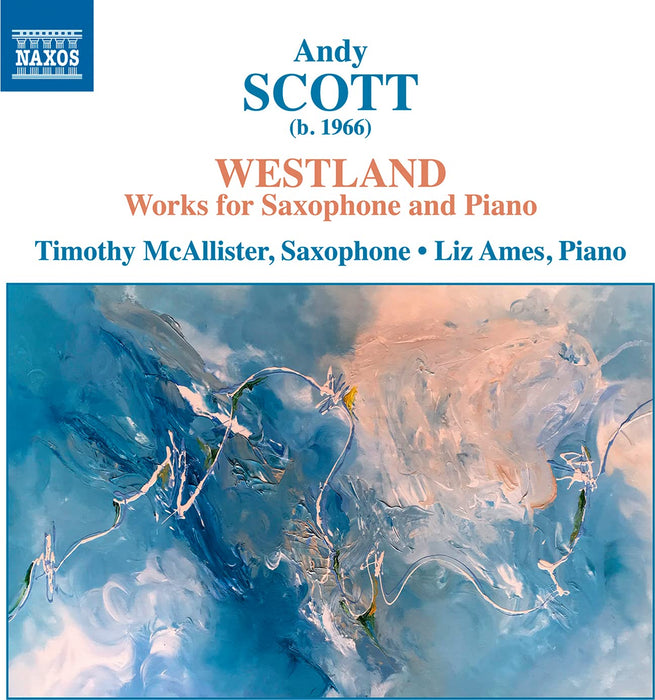 Andy Scott - Westland. Works For Saxophone And Piano;