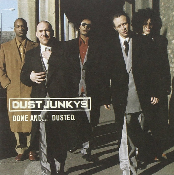 Dust Junkies - Done And Dusted;