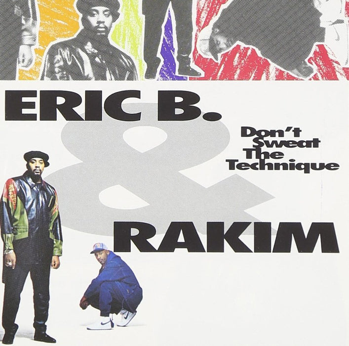 Eric B. & Rakim - Don't Sweat The Technique;