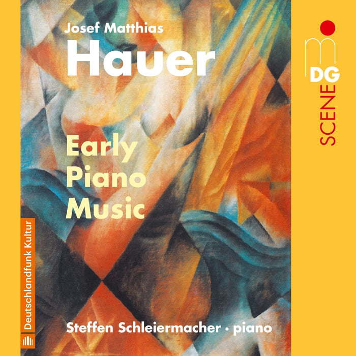 Josef Matthias Hauer - Early Piano Music;