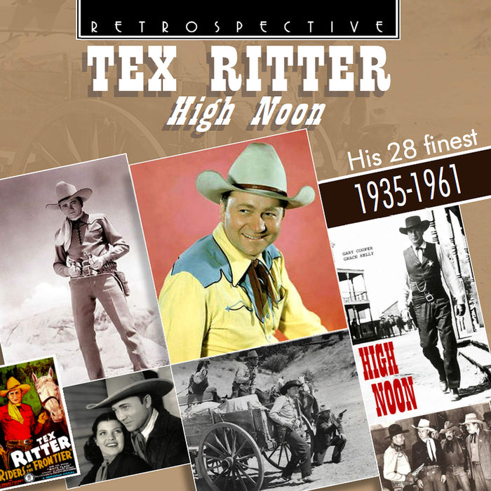 Tex Ritter - High Noon, His 28 Finest 1935-1961;