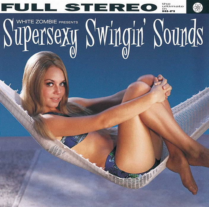 White Zombie - Supersexy Swingin' Sound;