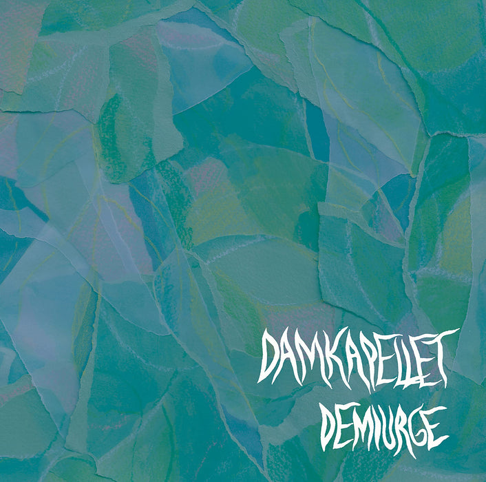 Damkapellet - Demiurge;