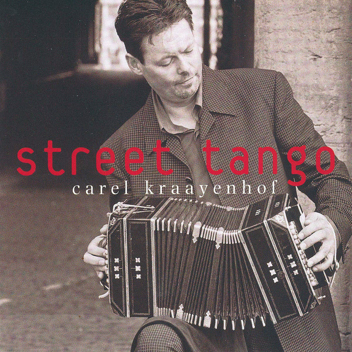 Carel Kraayenhof - Street Tango;