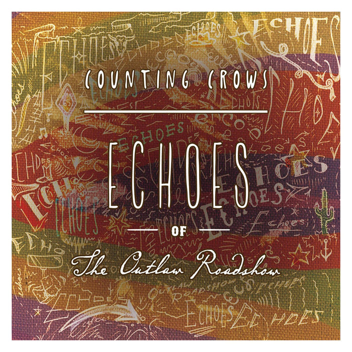 Counting Crows - Echoes Of The Outlaw Roadshow;