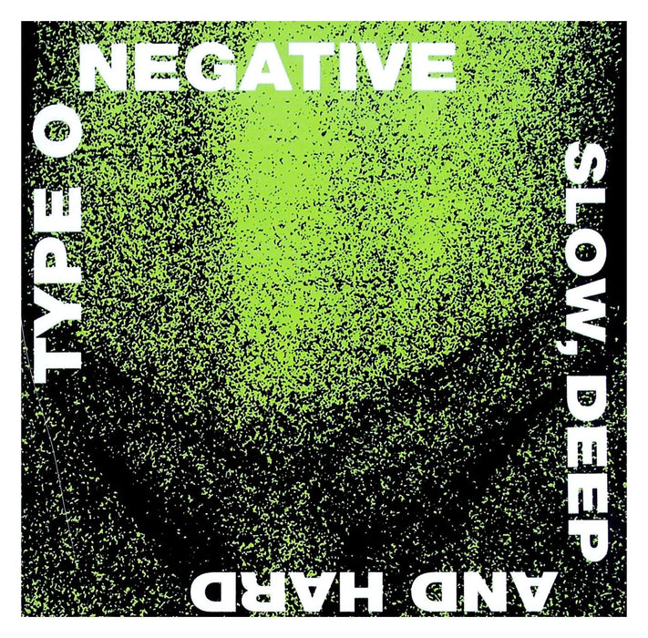 Type O Negative - Slow, Deep And Hard;