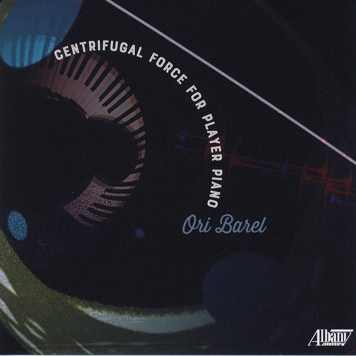 Ori Barel - Centrifugal Force For Player Piano;