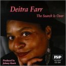 Deitra Farr - The Search Is Over;