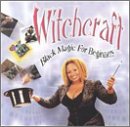 Witchcraft: Black Magic For Beginners / Various;