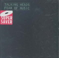 Talking Heads - Fear Of Music;