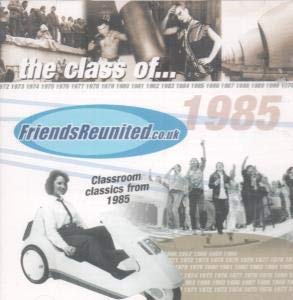 FriendsReunited.co.uk: Classroom Classics From 1985 / Various;