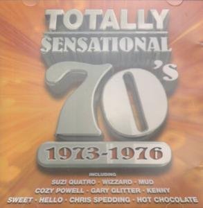 Totally Sensational 70's: 1973-1976 / Various;