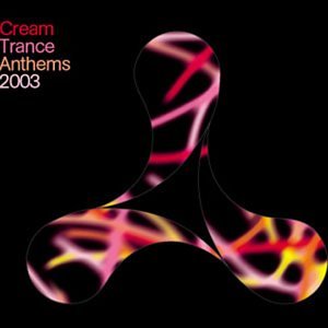 Cream Trance Anthems 2003 / Various (2 Cd);