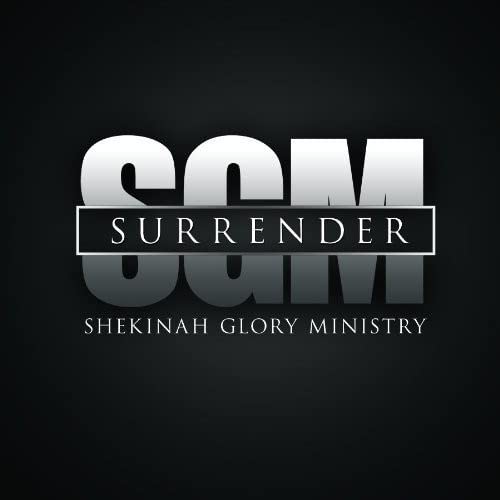 Shekinah Glory Ministry - Surrender;