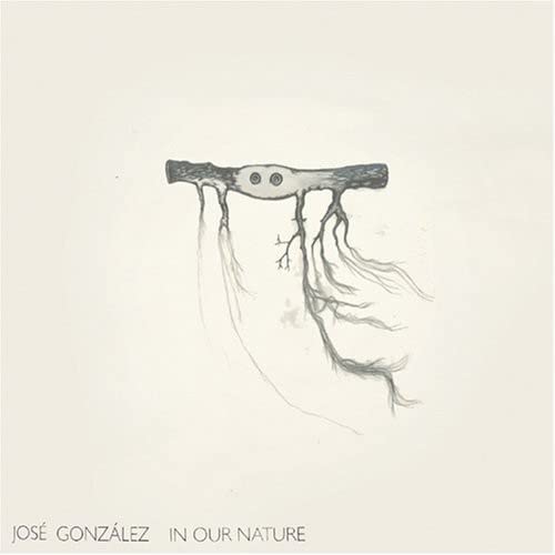 Jose Gonzalez - In Our Nature;