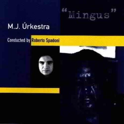 MJ Urkestra - Mingus;