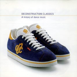 Deconstruction Classics - A History Of Dance Music (2 Cd);