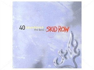 Skid Row - 40 Seasons: The Best Of Skid Row;