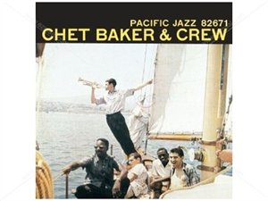Chet Baker - Chet Baker &amp; Crew;