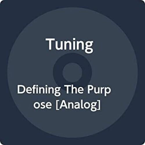Tuning - Defining The Purpose;