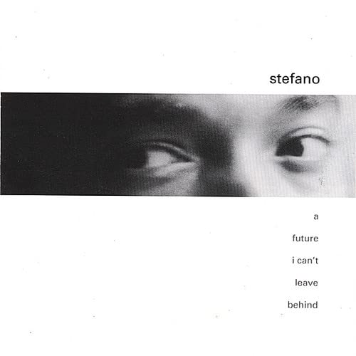 Stefano Capobianco - Future I Can'T Leave Behind;